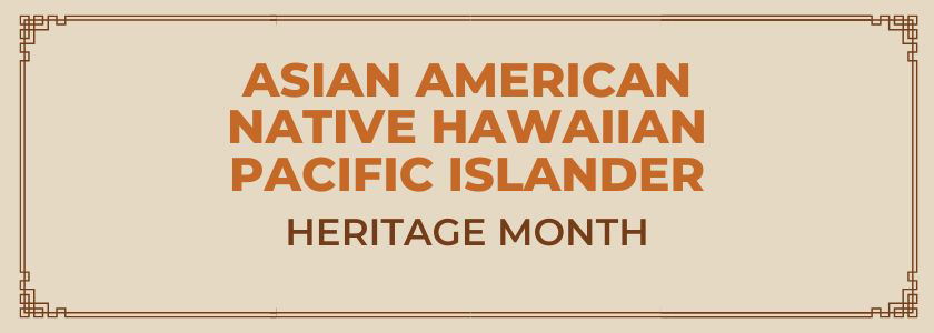 Celebrating achievement and inclusivity during Asian American and Pacific Islander Heritage Month hero image